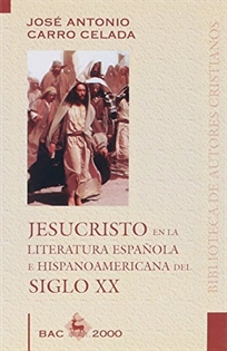 Books Frontpage Jesucristo en la literatura española e hispanoamericana del siglo XX