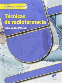 Books Frontpage Técnicas de radiofarmacia (2ª edición revisada y ampliada)