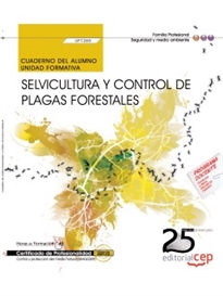 Books Frontpage Cuaderno del alumno. Selvicultura y control de plagas forestales (UF1265). Certificados de profesionalidad. Control y protección del medio natural (SEAG0309)