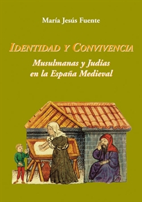 Books Frontpage Identidad y Convivencia. Musulmanas y Judías en la España Medieval