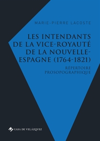 Books Frontpage Les intendants de la vice-royauté de la Nouvelle-Espagne (1764-1821)