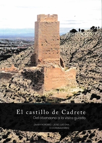 Books Frontpage El castillo de Cadrete. Del abandono a la visita guíada