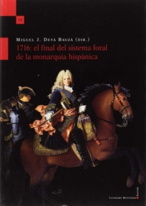 Books Frontpage 1716: el final del sistema foral de la monarquia hispànica