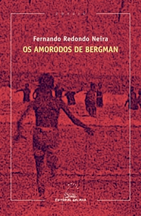 Books Frontpage Os amorodos de Bergman (XVIII Premio Ramón Piñeiro de Ensaio 2018)
