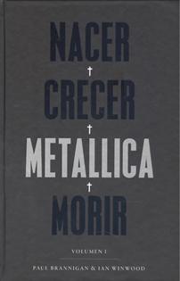 Books Frontpage Nacer·Crecer·Metallica·Morir [2ª edición]