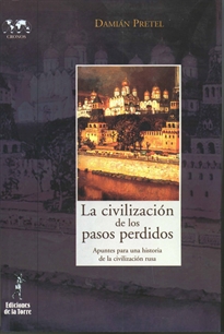 Books Frontpage Civilización de los pasos perdidos, La. Apuntes para una historia de la civilización rusa