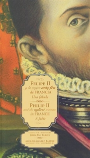 Books Frontpage Felipe II y la mujer más fea de Francia/Philip II and the ugliest woman in France