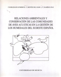 Books Frontpage Relaciones Ambientales y Conservación de las Comunidades de Aves Acuáticas en la Gestión de los Humedales del Sudeste Español