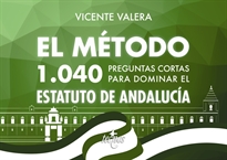 Books Frontpage El método.1040 preguntas cortas para dominar el Estatuto de Andalucía