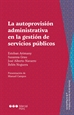 Front pageLa autoprovisión administrativa en la gestión de servicios públicos