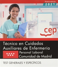 Books Frontpage Técnico en Cuidados Auxiliares de Enfermería (Personal Laboral). Comunidad de Madrid. Test generales y específicos