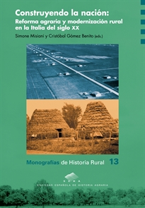 Books Frontpage Construyendo la nación: Reforma agraria y modernización rural en la Italia del siglo XX