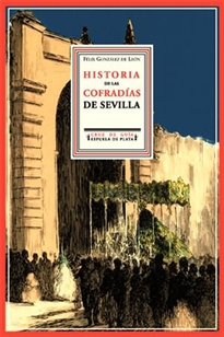 Books Frontpage Historia crítica y descriptiva de las Cofradías de Penitencia, Sangre y Luz