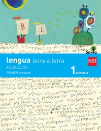 Books Frontpage Lengua: letra a letra. 1 Primaria. Savia. Andalucía (Libro + Cuadernos)