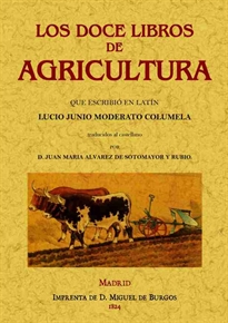 Books Frontpage Los doce libros de agricultura que escribió en latín Junio Moderato Columela