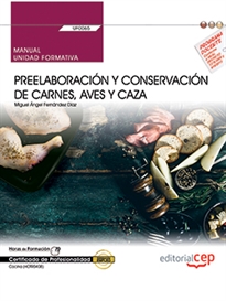 Books Frontpage Manual. Preelaboración y conservación de carnes, aves y caza (UF0065). Certificados de profesionalidad. Cocina (HOTR0408)