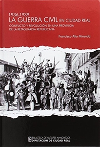 Books Frontpage La Guerra Civil en Ciudad Real, 1936-1939