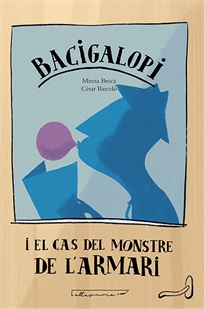 Books Frontpage Bacigalopi i el Cas del Monstre de l'armari