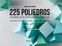 Books Frontpage 225 poliedros con modelos de cartulina para construir. Volumen 1: fundamentos teóricos