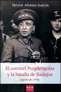 Books Frontpage El coronel Puigdengolas y la batalla de Badajoz (agosto de 1936)