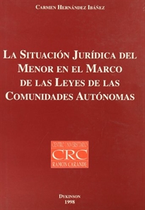 Books Frontpage La situación jurídica del menor en el marco de las leyes de las comunidades autónomas