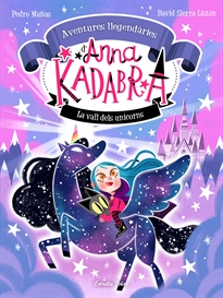 Books Frontpage Anna Kadabra. Aventures llegendàries 1. La Vall dels Unicorns