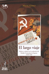 Books Frontpage EL largo viaje. Política y cultura en la evolución del Partido Comunista de España