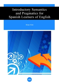 Books Frontpage Introductory Semantics and Pragmatics for Spanish Learners of English