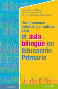 Books Frontpage Orientaciones te—ricas y pr‡cticas para el aula bilingŸe en Educaci—n Primaria