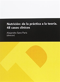 Books Frontpage Nutrición: de la práctica a la teoría. 48 casos clínicos