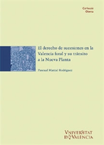 Books Frontpage El derecho de sucesiones en la Valencia foral y su tránsito a la Nueva Planta