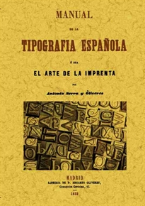 Books Frontpage Manual de la tipografia española, o sea el arte de la imprenta