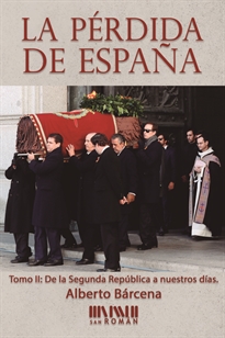 Books Frontpage La pérdida de España. De la II República a nuestros días