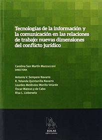 Books Frontpage Tecnologías De La Información Y La Comunicación En Las Relaciones De Trabajo: Nuevas Dimensiones Del Conflicto Jurídico