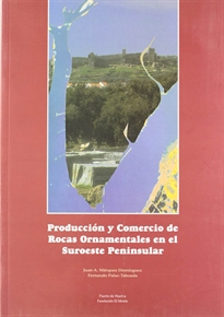 Books Frontpage Producción y comercio de rocas ornamentales en el suroeste peninsular