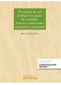 Books Frontpage El contrato de cash pooling en los grupos de sociedades. Aspectos contractuales, societarios y concursales (Papel + e-book)