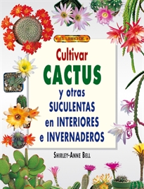 Books Frontpage Cultivar Cactus Y Otras Suculentas En Interiores E Invernaderos