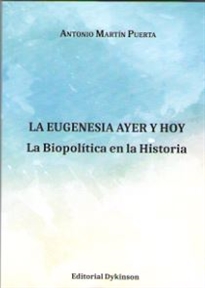 Books Frontpage La Eugenesia ayer y hoy. La Biopolítica en la Historia