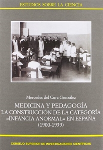 Books Frontpage Medicina y pedagogía: la construcción de la categoría "infancia anormal" en España (1900-1939)