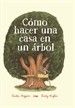 Front pageCómo hacer una casa en un árbol