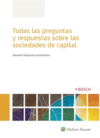 Books Frontpage Todas las preguntas y respuestas sobre las sociedades de capital