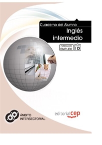 Books Frontpage Cuaderno del Alumno Inglés intermedio. Formación para el Empleo