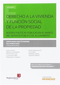 Books Frontpage Derecho a la vivienda y función social de la propiedad. Nuevas políticas públicas en el marco del servicio público de alojamiento (Papel + e-book)