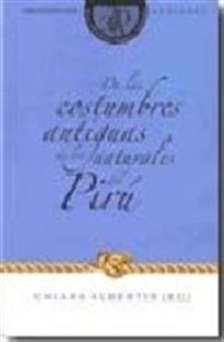 Books Frontpage De las costumbres antiguas de los naturales del Pirú