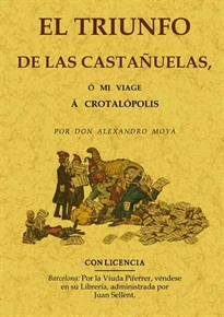 Books Frontpage El triunfo de las castañuelas o mi viage a Crotalópolis