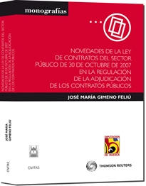 Books Frontpage Novedades de la ley de contratos del sector público de 30 de octubre de 2007 en la regulación de la adjudicación de los contratos públicos