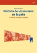 Front pageHistoria de los museos en España. 2.ª edición, revisada y ampliada