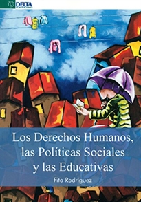 Books Frontpage Los Derechos Humanos, Las Políticas Sociales Y Las Educativas
