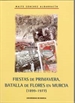 Front pageFiestas de Primavera. Batalla de las Flores en Murcia (1899-1977)