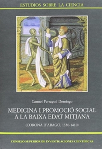 Books Frontpage Medicina i promoció social a la baixa Edat Mitjana (Corona d'Aragó 1350-1410)